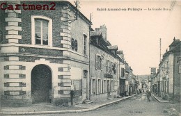 SAINT-AMAND-EN-PUISAYE LA GRANDE RUE 58 NIEVRE - Saint-Amand-en-Puisaye