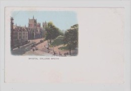 BRISTOL  College Green EARLY UNDIVIDED BACK COLOURED POSTCARD UNUSED Précurseur - Bristol