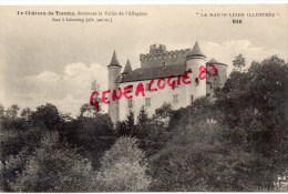 43 - LE CHATEAU DE TORSIAC - DOMINANT LA VALLEE DE L' ALLAGNON FACE A LEOTOING - Other & Unclassified