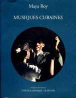 Cuba : Musiques Cubaines (bien Complet De Son Cd Par Maya Roy (ISBN 2742717781 EAN 9782742717781) - Musique