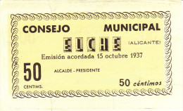 BILLETE LOCAL GUERRA CIVIL 50 CTS CONSEJO MUNICIPAL ELCHE - Otros & Sin Clasificación