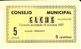 BILLETE LOCAL GUERRA CIVIL 5 CTS CONSEJO MUNICIPAL ELCHE - Otros & Sin Clasificación