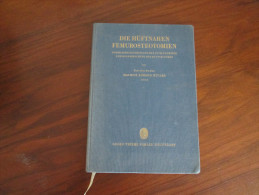 Die Hüftnahen Femurosteotomien 1957 -Maurice Edmont Müller Erstauflage / Rarität - Ed. Originali