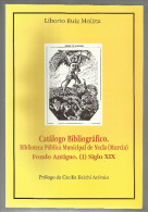 LIBRO Catálogo Bibliográfico : Biblioteca Pública Municipal De Yecla (Murcia) : Fondo Antiguo (I), Siglo XIX. / [Liborio - Historia Y Arte