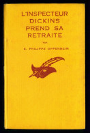 LE MASQUE N°199 : L'inspecteur Dickins Prend Sa Retraite //E. Philips Oppenheim - Très Bon état - 1936 - Le Masque