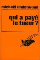Qui A Payé Le Tueur Par Michael Underwood (le Masque 1596) (ISBN 2702409938) - Le Masque