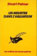 Un Meurtre Dans L'aquarium Par Stuart Palmer (le Masque 117) (ISBN 2702414990) - Le Masque