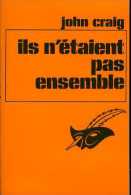 Ils N'étaient Pas Ensemble Par John Craig (le Masque 1545) (ISBN 2702408087) - Le Masque