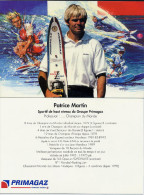 SKI NAUTIQUE Waterskiing Wasserski Champion Du Monde  World Championship Patrice MARTIN  Primagaz - Sci Nautico