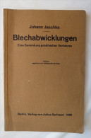 Johann Jaschke "Blechabwicklungen", Eine Sammlung Praktischer Verfahren, Von 1938 - Technik