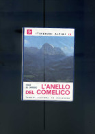 DE CANDIDO I. " L´ Anello Del Comelico ". 1° Ed. TAMARI 1974. ALPINISMO. - Geschichte, Philosophie, Geographie