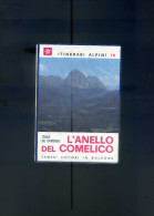 DE CANDIDO I. " L´ Anello Del Comelico ". 1° Ed. TAMARI 1974. ALPINISMO. - Historia, Filosofía Y Geografía