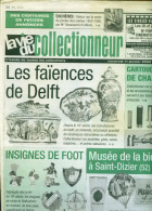 La Vie Du Collectionneur N°396 - Faïences De Delft ; Cartouches De Chasse ; Insignes De Foot ; Musée De La Bière - Collectors