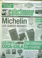 La Vie Du Collectionneur N°400 - Guides Michelin Rouges ; Roses ; Pin's Coca-Cola ; Ustensiles De Cuisine - Collectors