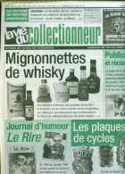 La Vie Du Collectionneur N°450 - Mignonnettes De Whisky ; Publicités ; Journal Le Rire ; Plaques De Cycles - Collectors