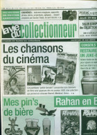 La Vie Du Collectionneur N°461 - Chansons Du Cinéma (Partitions) ; Pin's De Bière ; Juke-box ; Rahan En BD - Collectors