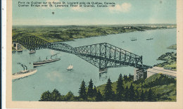 TT 162/  C P A  -CANADA  - QUEBEC  PONT DE QUEBEC SUR LE FLEUVE ST LAURENT - Québec - Les Rivières