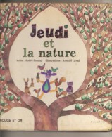 JEUDI Et NATURE   -texte.André Joanny    Illustration .Arnaud Laval- - 0-6 Anni