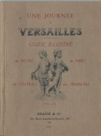 Guide Illustré/Château De Versailles / Musée/Parc/ Château/Trianons/ Braun & Cie/ 1932   PGC66 - Non Classés