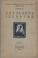 Catalogue  Illustré/Musée Communal Des Beaux Arts /BRUGES/Belgique  / 1934   PGC70 - Non Classés