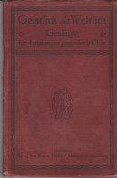 Geistlich Und Weltlich Gesänge 1914 Evang .Kirchengesangsvereins Für Baden - Cristianesimo