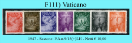 Vaticano-F0111 - 1947 - Sassone: P.A. N.9/15(+)LH - Privi Di Difetti Occulti. - Poste Aérienne