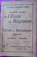 LIVRET MECANIQUE AGRICOLE - INSTRUCTION POPULAIRE DE L'ECOLE AU REGIMENT - 1901 - Matériel Et Accessoires