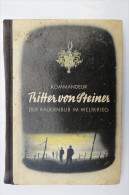 Anton Kießling "Kommandeur Ritter Von Steiner, Der Bauernbub Im Weltkrieg" Von 1938 - 5. World Wars