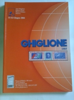 Lib305 Asta Filatelica Philatelic Auction , Ghiglione Genova, 11 Giugno 2004, Francobolli Italiani, Stranieri, Rarità - Catalogi Van Veilinghuizen