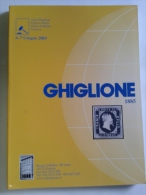 Lib307 Asta Filatelica Philatelic Auction Ghiglione Genova 6 Giugno 2003 Francobolli Italiani Stranieri Rarità Stamps - Auktionskataloge