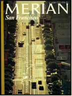 Merian Illustrierte  -  San Francisco , Viele Bilder 1977  -  Das Geheimnis Der Cable Cars - Großvaters Haus Zieht Um - Reizen En Ontspanning