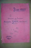 PCG/12 Dell´Aro ISTRUZIONI X RICAMARE Con MACCHINA SINGER 1913/RICAMO/CUCITO - Autres & Non Classés