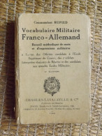 LIVRE - VOCABULAIRE MILITAIRE FRANCO ALLEMAND - CDT RUPIED - ED. LAVAUZELLE - 1940 - 270 PAGES - Altri & Non Classificati