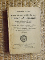 LIVRE - VOCABULAIRE MILITAIRE FRANCO ALLEMAND - CDT RUPIED - ED. LAVAUZELLE - 1940 - 270 PAGES - Autres & Non Classés