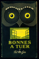 Coll. DETECTIVE CLUB N°40 (Flammarion) : BONNES A TUER //Pat Mc GERR - 1951 - Ditis - La Chouette