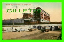 WINNIPEG, MANITOBA - SUBWAY, MAIN STREET NORTH - ANIMATED -  TRAVEL IN 1912 - THE VALENTINE & SONS PUB. CO LTD - - Winnipeg