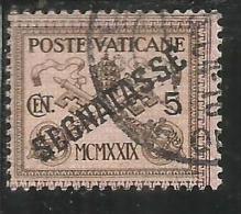 VATICANO VATIKAN VATICAN 1931 SEGNATASSE TAXES DUE TASSE CONCILIAZIONE SOPRASTAMPATO CENT. 5 USATO USED - Segnatasse