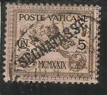 CITTÀ DEL VATICANO VATIKAN VATICAN CITY 1931 SEGNATASSE TAXES DUE TASSE CONCILIAZIONE SOPRASTAMPATO CENT. 5 USATO USED - Segnatasse