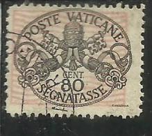 VATICANO VATIKAN VATICAN 1945 SEGNATASSE TAXES DUE TASSE TRIREGNO E CHIAVI DECUSSATE CENT. 80 USATO USED - Postage Due