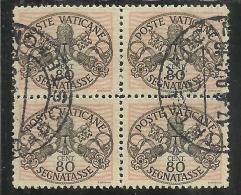 VATICANO VATIKAN VATICAN 1945 SEGNATASSE TAXES DUE TASSE TRIREGNO E CHIAVI DECUSSATE CENT. 80 QUARTINA USATA BLOCK USED - Segnatasse