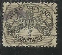 VATICANO VATIKAN VATICAN 1946 SEGNATASSE TAXES DUE TASSE TRIREGNO E CHIAVI DECUSSATE LIRE 5 LINEE LARGHE USATO USED - Postage Due