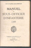 Manuel Du Sous-Officier D'infanterie Par Le Chef De Bataillon Breveté ROCOLLE De 1945 Editions Charles-Lavauzelle - Autres & Non Classés