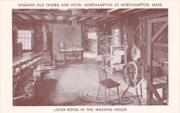 Massachusetts Northampton Wiggins Old Tavern And Hotel Northampton Lom Room In Weaving House - Northampton