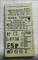 RARO BIGLIETTO MILITARI 1 CLASSE RIDOTTO 70% VENEZIA ROMA FASCIO L 87,50 - Ferrocarril