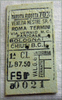 RARO BIGLIETTO MILITARI 1 CLASSE RIDOTTO 70%  VENEZIA  BOLOGNA CHIUSI   ROMA FASCIO - Railway