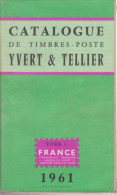 CATALOGUE DE TIMBRES POSTE YVERT ET TELLIER TOME 1 FRANCE 1961 - Frankrijk