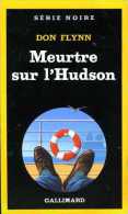 Série Noire N° 2048 : Meurtre Sur L'Hudson Par Flynn (ISBN 2070190483 EAN 9782070490486) - Série Noire