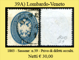 L.V.0039A - 1863 - Sassone: N.39 - Privo Di Difetti Occulti. - Lombardy-Venetia