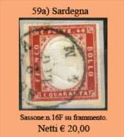 Sardegna-059a - Sassone: N.16F, Su Frammento - Privo Di Difetti Occulti. - Sardegna