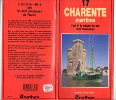 Livre - L´ Art Et La Nature De Ses 472 Communes - 17 Charente Maritime - 80 Pages - 1985 - Poitou-Charentes